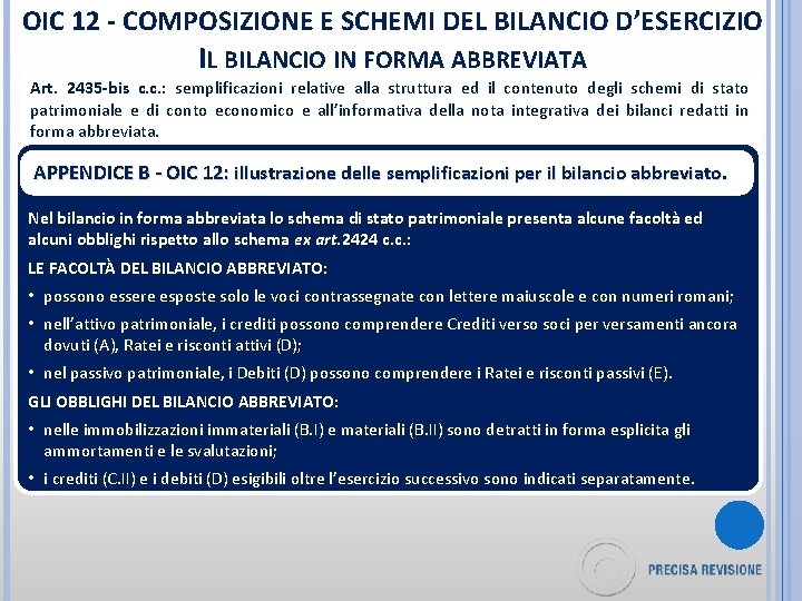 OIC 12 - COMPOSIZIONE E SCHEMI DEL BILANCIO D’ESERCIZIO IL BILANCIO IN FORMA ABBREVIATA