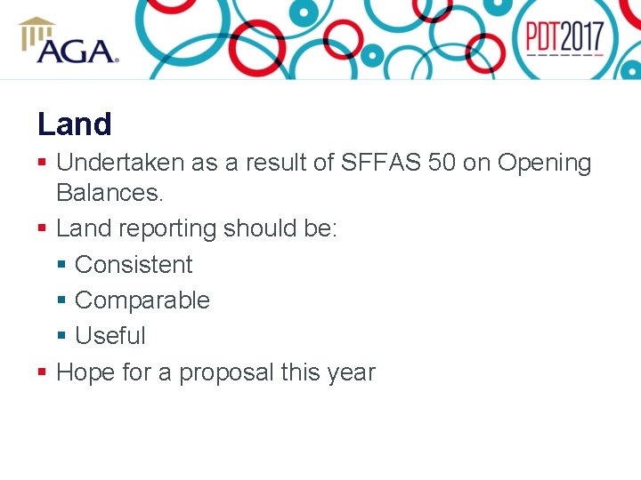 Land § Undertaken as a result of SFFAS 50 on Opening Balances. § Land