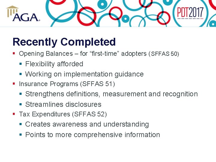 Recently Completed § Opening Balances – for “first-time” adopters (SFFAS 50) § Flexibility afforded