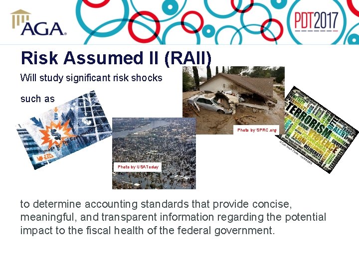 Risk Assumed II (RAII) Will study significant risk shocks such as 3. 7. 1