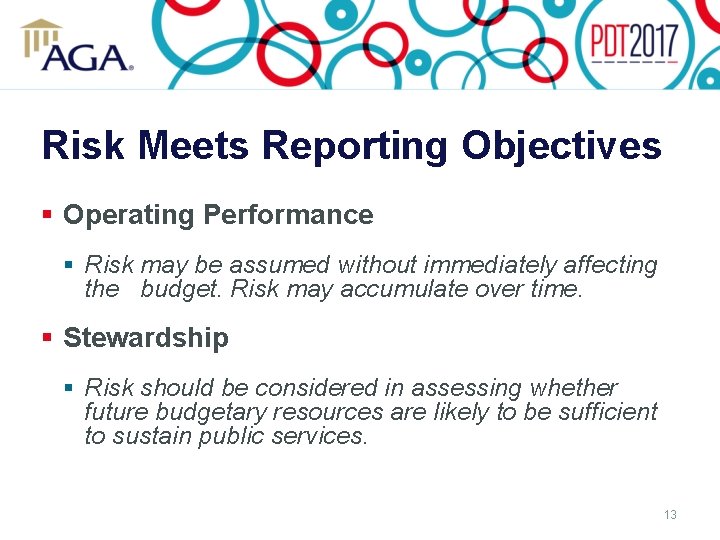 Risk Meets Reporting Objectives § Operating Performance § Risk may be assumed without immediately