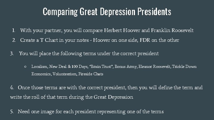 Comparing Great Depression Presidents 1. With your partner, you will compare Herbert Hoover and