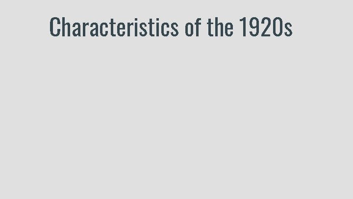 Characteristics of the 1920 s 