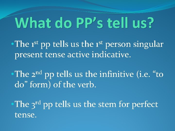 What do PP’s tell us? • The 1 st pp tells us the 1
