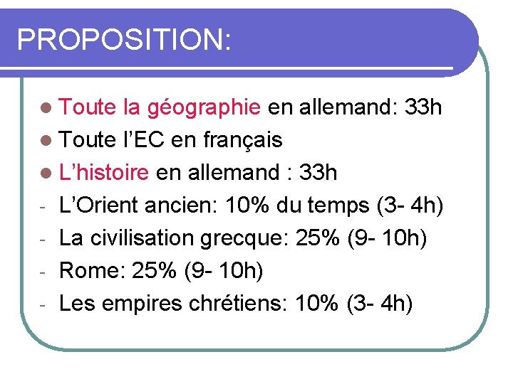 PROPOSITION: l Toute la géographie en allemand: 33 h l Toute l’EC en français