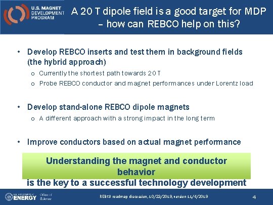A 20 T dipole field is a good target for MDP – how can