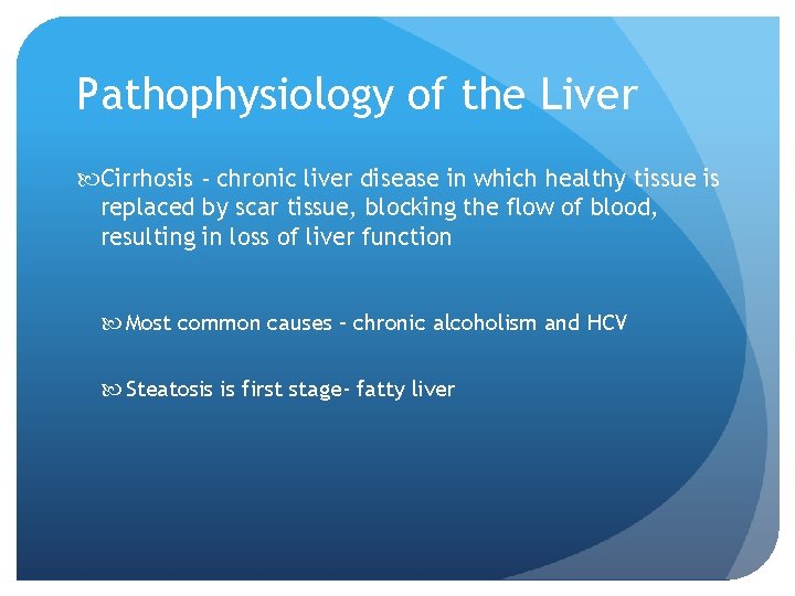 Pathophysiology of the Liver Cirrhosis - chronic liver disease in which healthy tissue is