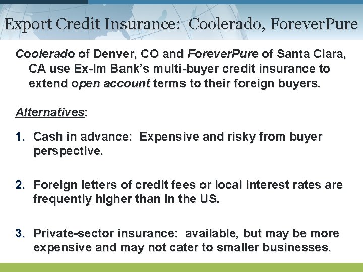 Export Credit Insurance: Coolerado, Forever. Pure Coolerado of Denver, CO and Forever. Pure of