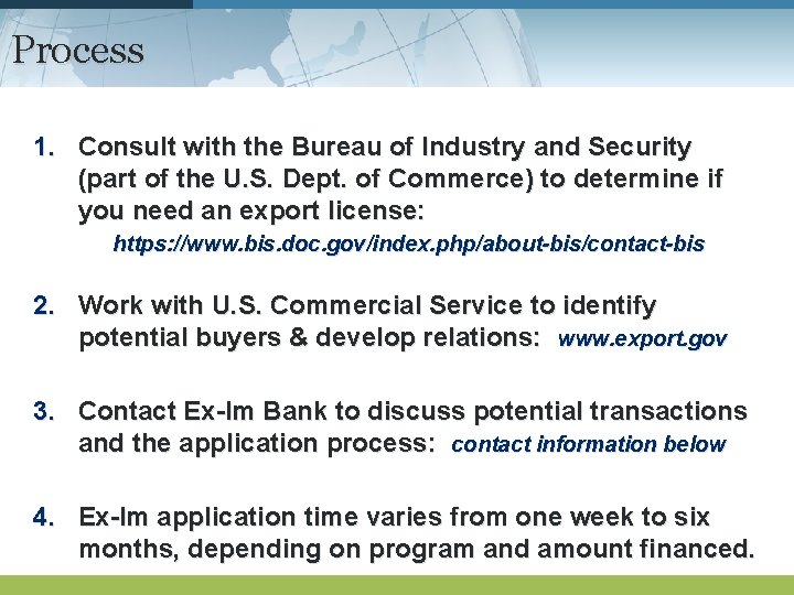 Process 1. Consult with the Bureau of Industry and Security (part of the U.