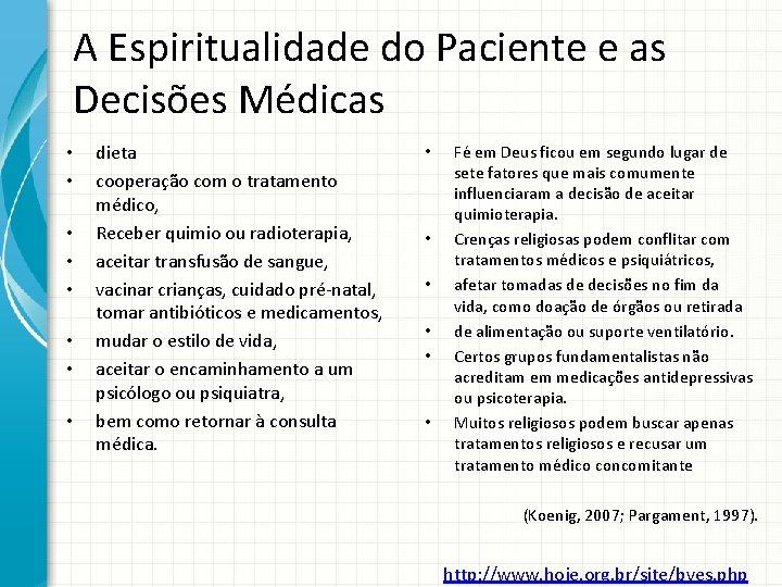 A Espiritualidade do Paciente e as Decisões Médicas • • dieta cooperação com o