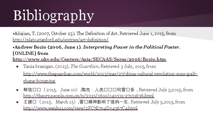 Bibliography • Adajian, T. (2007, October 23). The Definition of Art. Retrieved June 1,