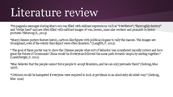 Literature review “Propaganda messages during Mao’s era was filled with militant expressions such as