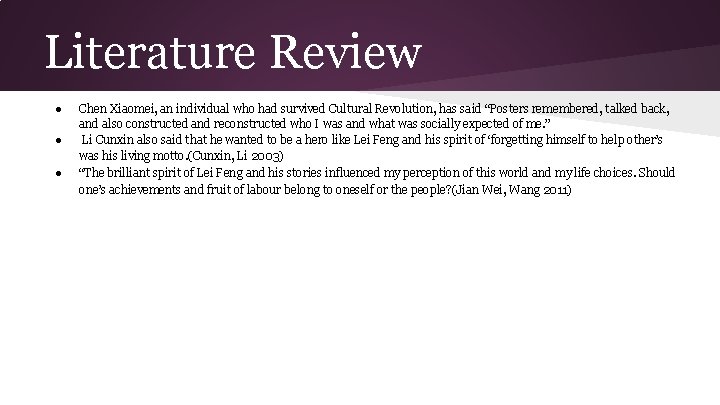 Literature Review ● ● ● Chen Xiaomei, an individual who had survived Cultural Revolution,