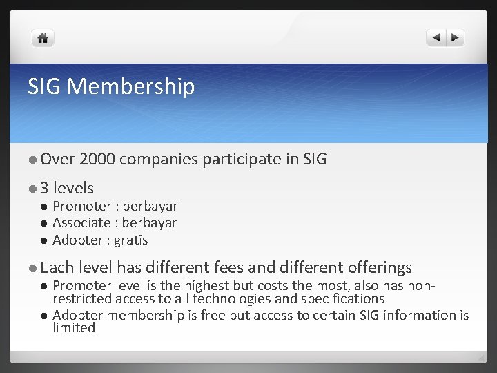 SIG Membership l Over l 3 2000 companies participate in SIG levels Promoter :
