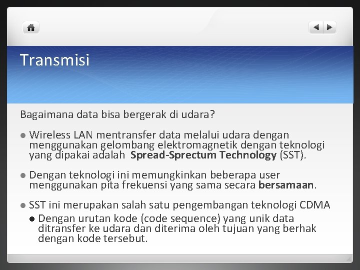 Transmisi Bagaimana data bisa bergerak di udara? l Wireless LAN mentransfer data melalui udara