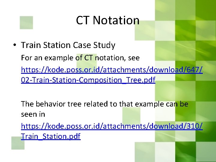 CT Notation • Train Station Case Study For an example of CT notation, see