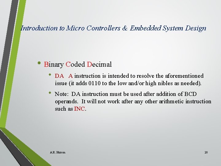 Introduction to Micro Controllers & Embedded System Design • Binary Coded Decimal • DA