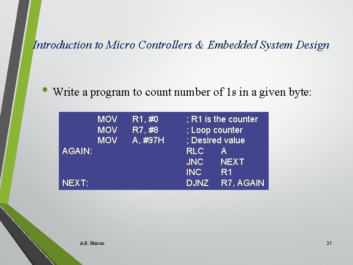 Introduction to Micro Controllers & Embedded System Design • Write a program to count