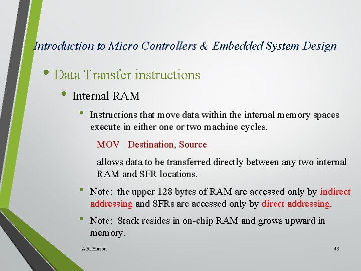 Introduction to Micro Controllers & Embedded System Design • Data Transfer instructions • Internal