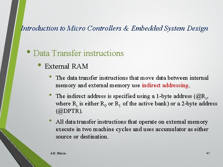 Introduction to Micro Controllers & Embedded System Design • Data Transfer instructions • External