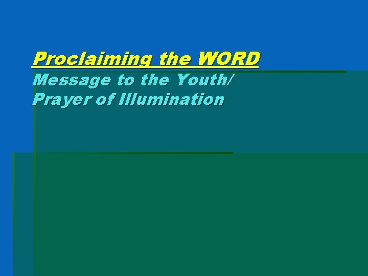 Proclaiming the WORD Message to the Youth/ Prayer of Illumination 