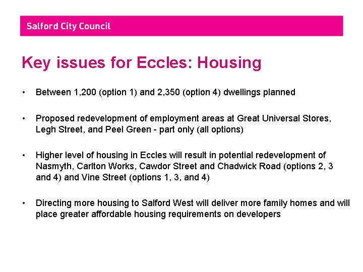 Key issues for Eccles: Housing • Between 1, 200 (option 1) and 2, 350