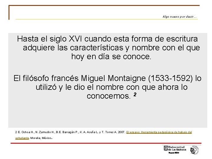 Algo nuevo por decir. . . Hasta el siglo XVI cuando esta forma de Algo nuevo por decir. . . Hasta el siglo XVI cuando esta forma de
