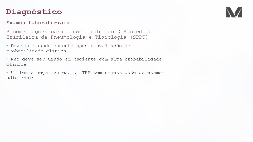 Diagnóstico Exames Laboratoriais Recomendações para o uso do dímero D Sociedade Brasileira de Pneumologia
