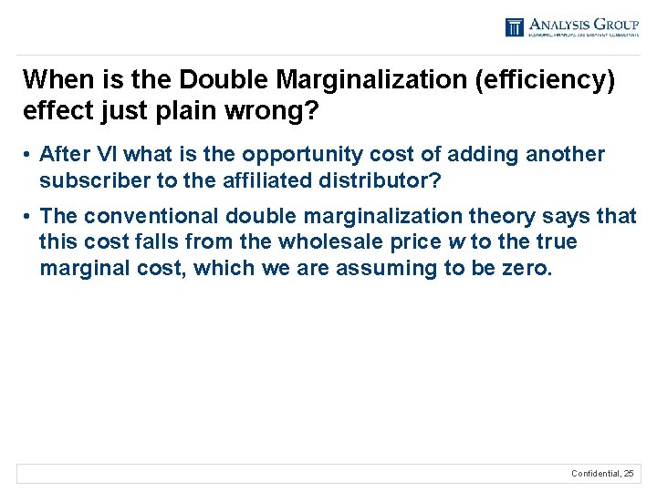 When is the Double Marginalization (efficiency) effect just plain wrong? • After VI what