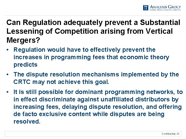 Can Regulation adequately prevent a Substantial Lessening of Competition arising from Vertical Mergers? •