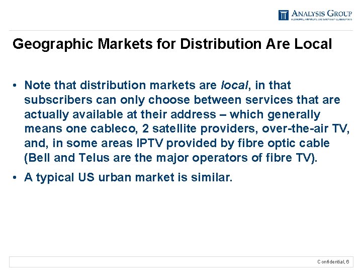 Geographic Markets for Distribution Are Local • Note that distribution markets are local, in