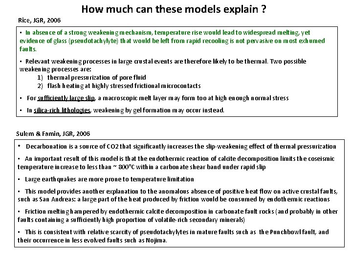 How much can these models explain ? Rice, JGR, 2006 • In absence of