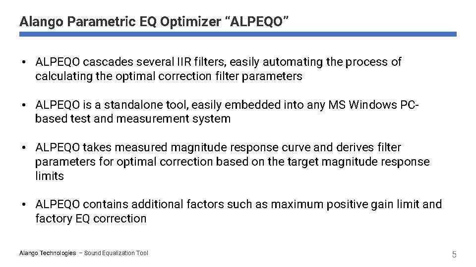 Alango Parametric EQ Optimizer “ALPEQO” • ALPEQO cascades several IIR filters, easily automating the