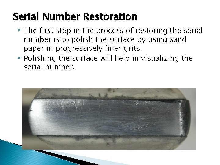 Serial Number Restoration The first step in the process of restoring the serial number