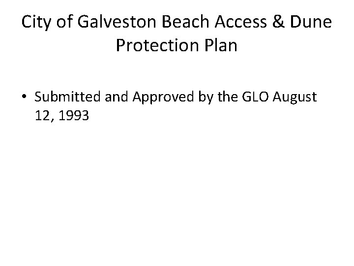 City of Galveston Beach Access & Dune Protection Plan • Submitted and Approved by