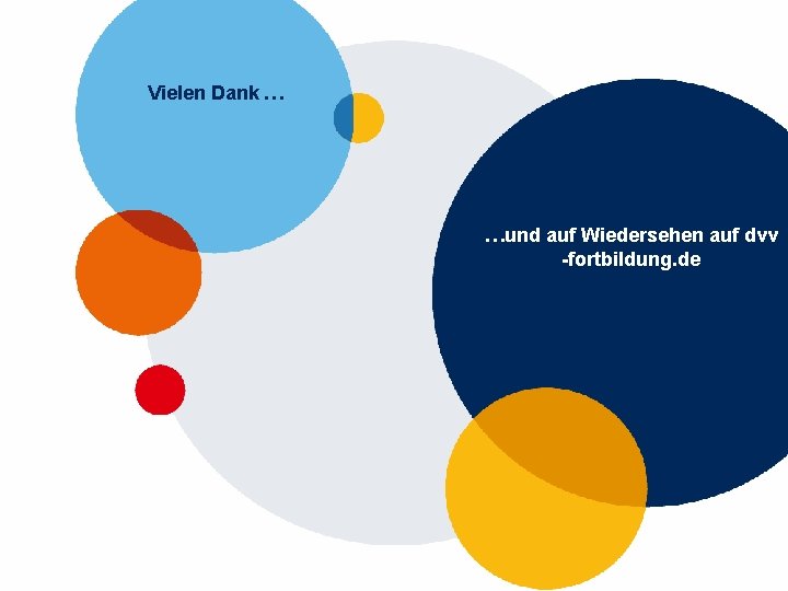 Vielen Dank … …und auf Wiedersehen auf dvv -fortbildung. de 11 