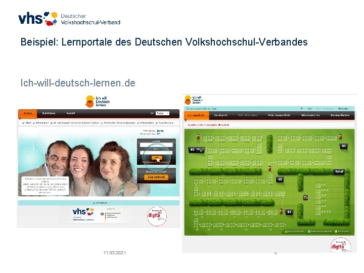 Beispiel: Lernportale des Deutschen Volkshochschul-Verbandes Ich-will-deutsch-lernen. de 11. 03. 2021 4 