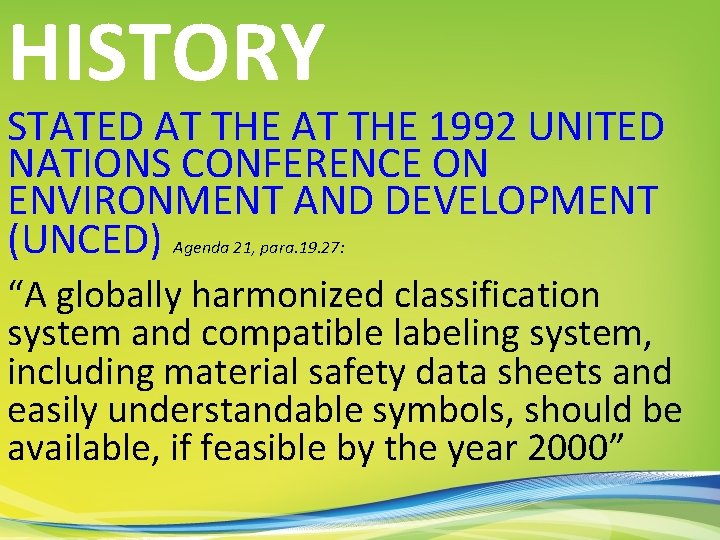 HISTORY STATED AT THE 1992 UNITED NATIONS CONFERENCE ON ENVIRONMENT AND DEVELOPMENT (UNCED) Agenda