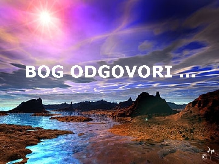 BOG ODGOVORI. . . 