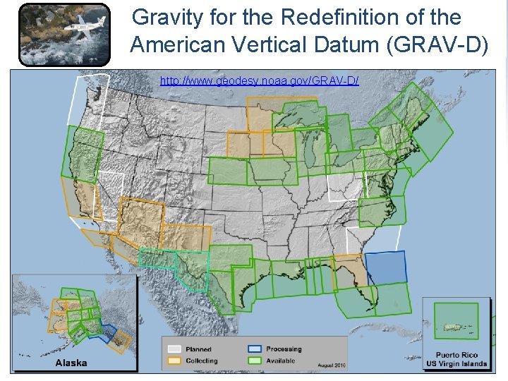 Gravity for the Redefinition of the American Vertical Datum (GRAV-D) http: //www. geodesy. noaa. Gravity for the Redefinition of the American Vertical Datum (GRAV-D) http: //www. geodesy. noaa.