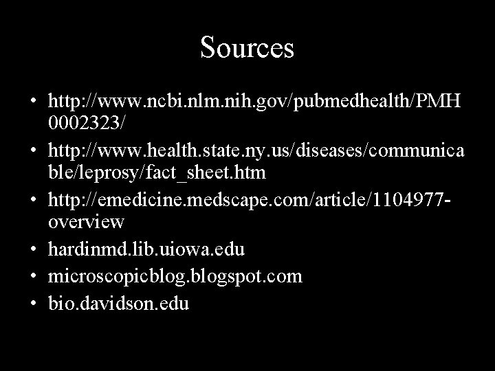 Sources • http: //www. ncbi. nlm. nih. gov/pubmedhealth/PMH 0002323/ • http: //www. health. state.