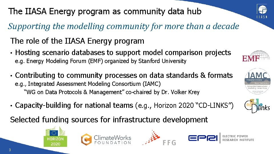 The IIASA Energy program as community data hub Supporting the modelling community for more