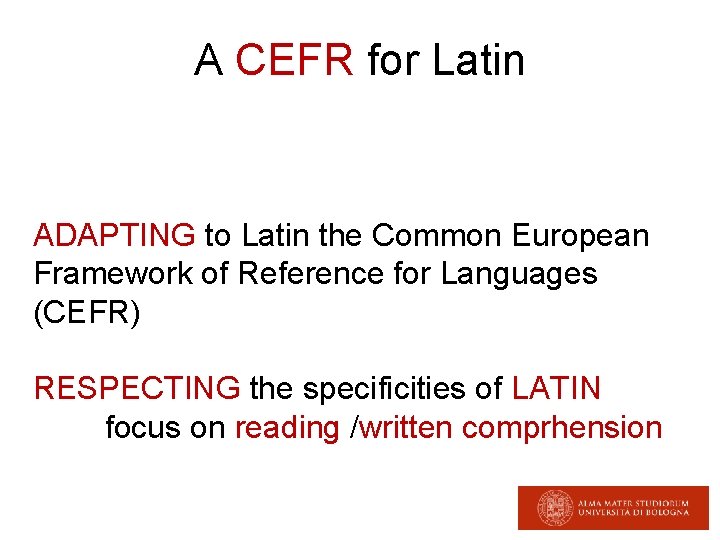 A CEFR for Latin ADAPTING to Latin the Common European Framework of Reference for