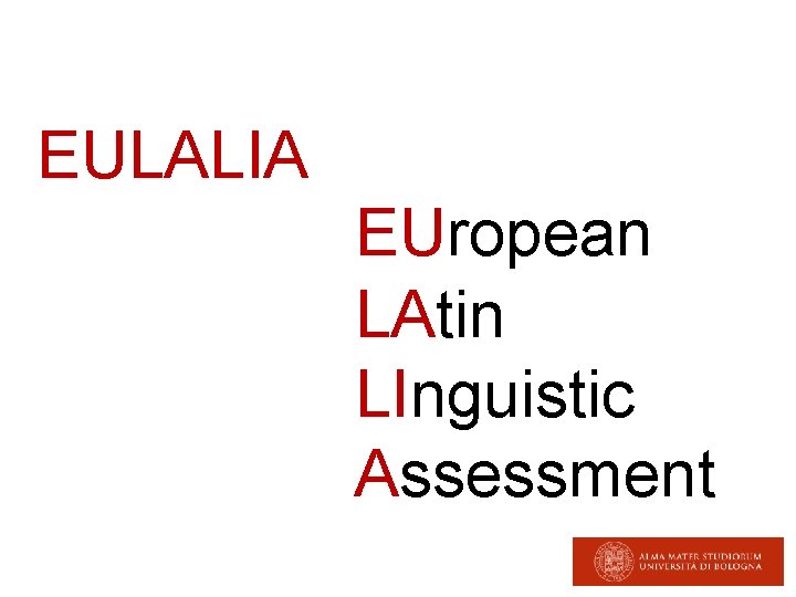 EULALIA EUropean LAtin LInguistic Assessment 