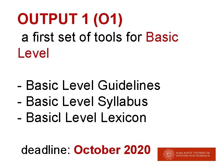 OUTPUT 1 (O 1) a first set of tools for Basic Level - Basic