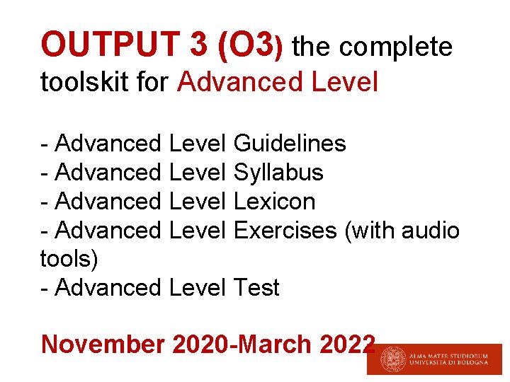 OUTPUT 3 (O 3) the complete toolskit for Advanced Level - Advanced Level Guidelines