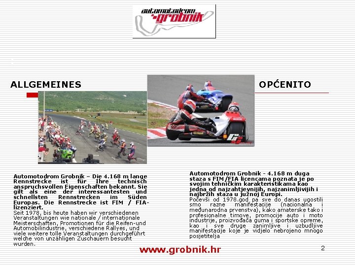 : ALLGEMEINES OPĆENITO Automotodrom Grobnik – Die 4. 168 m lange Rennstrecke ist für