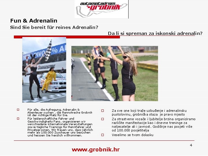 Fun & Adrenalin Sind Sie bereit für reines Adrenalin? Da li si spreman za