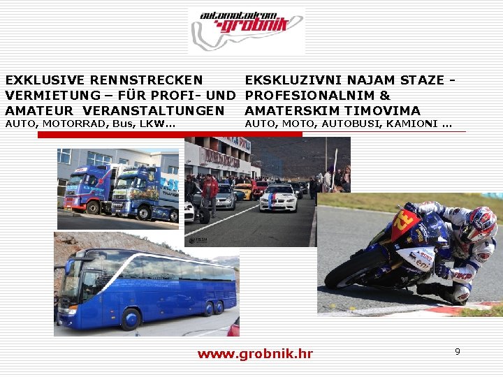 EXKLUSIVE RENNSTRECKEN EKSKLUZIVNI NAJAM STAZE VERMIETUNG – FÜR PROFI- UND PROFESIONALNIM & AMATEUR VERANSTALTUNGEN