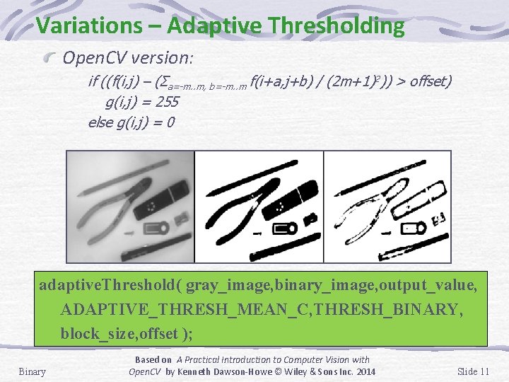 Variations – Adaptive Thresholding Open. CV version: if ((f(i, j) – (Σa=-m. . m, Variations – Adaptive Thresholding Open. CV version: if ((f(i, j) – (Σa=-m. . m,